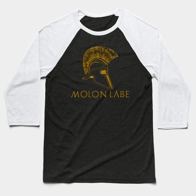 Molon Labe - Spartan / Gun Rights Shirt Baseball T-Shirt by Styr Designs